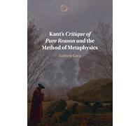 Kant's Critique of Pure Reason and the Method of Metaphysics
