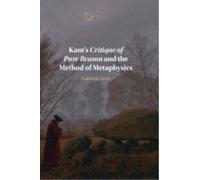 Kant's Critique of Pure Reason and the Method of Metaphysics