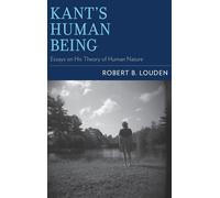 Kant's Human Being: Essays on His Theory of Human Nature