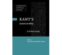 Kant's Lectures on Ethics: A Critical Guide (Cambridge Critical Guides)