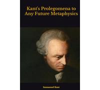 Kant's Prolegomena to Any Future Metaphysics