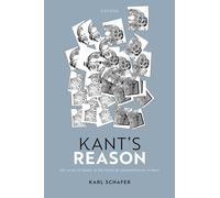 Kant's Reason: The Unity of Reason and the Limits of Comprehension in Kant