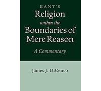 Kant's Religion within the Boundaries of Mere Reason: A Commentary
