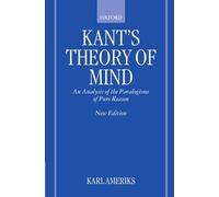 Kant's Theory of Mind: An Analysis of the Paralogisms of Pure Reason