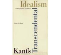 Kant's Transcendental Idealism by Henry E. Allison