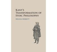 Kant's Transformation of Stoic Philosophy
