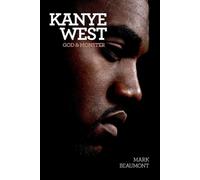 Kanye West: God and Monster by Mark Beaumont (English) Paperback Book