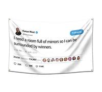 Kanye West Rapper Funny Mirrors Tweet Flag 3x5 Feet-I Need A Room Full Of Mirrors So I Can Be Surrounded By Winners Banner Tapestries for College Dorm Frat or Man Cave