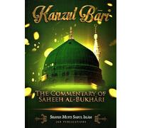 Kanzul Bari: The Commentary of Saheeh Al-Bukhari: 1