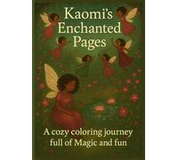 Kaomi’s Enchanted Pages: A Magical Coloring Journey Through Fairy Forests