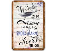 KAOQUANYA Metal Sign - 8x12 Inch - Vintage, Humor - Tin Material - My Cooking is So Awesome Even The Smoke Alarm Cheers Me On
