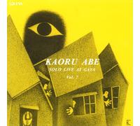 Kaoru Abe - Live at Gaya Vol.7