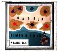 Kapela Timingeriu - Gadzie i goje