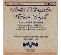 KAPELL WILLIAM (piano) - Concerto per piano n.1 op 15 in re (1854 58) Academic festival ouverture op 80 (1880) Sinfonia n.3 op 90 in FA (1883) Poco allegro