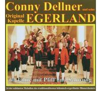 Kapelle Egerland,Original & Dellner,Conny - 60 Jahre mit Pfiff und Schwung