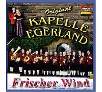 Kapelle Egerland,Original - Frischer Wind