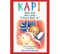 KAPI: Kapi and the Little “I Don’t Want To” (Kapi Capybara)
