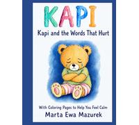 KAPI: Kapi and the Words That Hurt (Kapi Capybara)