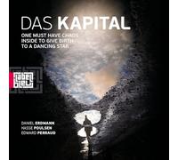 Kapital,das - One Must Have Chaos Inside to Give Birth to a Danc [VINYL]