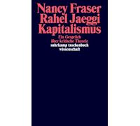 Kapitalismus: Ein Gespräch über kritische Theorie