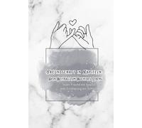 Kapitel unserer Freundschaft: Das Erwachsenen Freundebuch: Jeder Freund ein Kapitel, jede Erinnerung ein Schatz