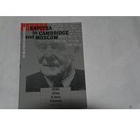 Kapitza in Cambridge and Moscow: Life and Letters of a Russian Physicist