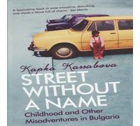 Kapka Kassabova Street Without A Name Paperback Book Kapka Kassabova Multicolor