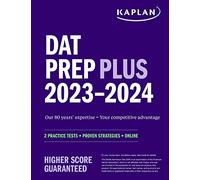 Kaplan DAT Prep Plus 2023-2024: 2 Practice Tests + Proven Strategies + Online (The Kaplan DAT)