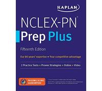 Kaplan NCLEX-PN Prep Plus: 2 Practice Tests + Proven Strategies + Online + Video