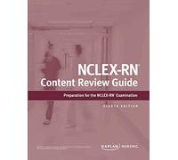 Kaplan NCLEX-RN Content Review Guide: Preparation for the NCLEX-RN Examination (Kaplan Test Prep)