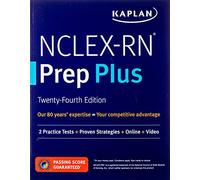 Kaplan NCLEX-RN Prep Plus: 2 Practice Tests + Proven Strategies + Online + Video
