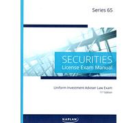 Kaplan Series 65 License Exam Manual, 11th Edition (Paperback): Comprehensive Securities Licensing Exam Manual