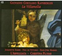 Giovanni Girolamo Kapsberger – Kapsberger: La Villanella / L'Arpeggiata · Pluhar
