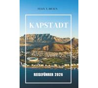 Kapstadt Reiseführer 2026: Erkundung des urbanen Lebens, Outdoor-Abenteuer, Küche und Kunstgalerien in Südafrika