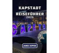 KAPSTADT REISEFÜHRER 2026: Hafenstadt an der Südwestküste Südafrikas, auf einer Halbinsel unterhalb des imposanten Tafelbergs.