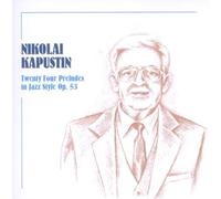 Nikolai Kapustin - Kapustin: 24 Jazz Preludes