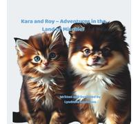 Kara and Roy - Adventures in the Land of Mischief: Cat and Dog Adventures for Children - Includes Bonus Coloring Pages for Kids Ages 3-8 (Kara & Roy: A Whirlwind of Whiskers and Wackiness)