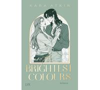 Kara Atkin The Brightest Colours (Perfect-Fit-Reihe, Band 2) (Paperback)