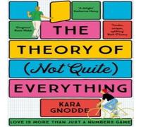 Kara Gnodde The Theory of (Not Quite) Everything : An Uplifting Absorbing Read Kara Gnodde Multicolor