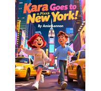 Kara Goes to New York (Kara's Adventures)