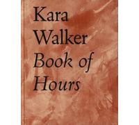 Kara Walker: book of hours (Roma publication, 420)