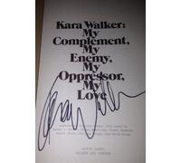 Kara Walker: My Complement, My Enemy, My Oppressor, My Love