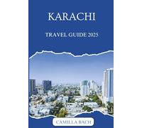 KARACHI TRAVEL GUIDE 2025