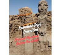 Karahan Tepe Unveiled: Ancient Stones, Eternal Mystery. Before the Gods: A Photographic Pilgrimage to Karahan Tepe