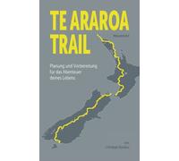 Karallus - Te Araroa Trail Planung und Vorbereitung des Abenteuers dei - P555z