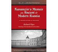 Karamzin's Memoir on Ancient and Modern Russia: A Translation and Analysis (Ann Arbor Paperbacks for the Study of Russian and Soviet His)
