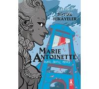 Karanlık Büyük Hikayeler - Marie Antoinette: Uçarı, İnatçı, Müsrif