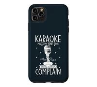 Karaoke Makes My Heart Sing And Neighbors Complain Case for iPhone 11 Pro Max