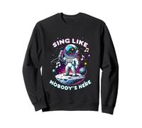 Karaoke Sing Like Nobody's Here Sweatshirt