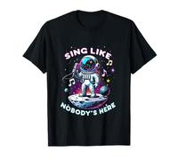 Karaoke Sing Like Nobody's Here T-Shirt